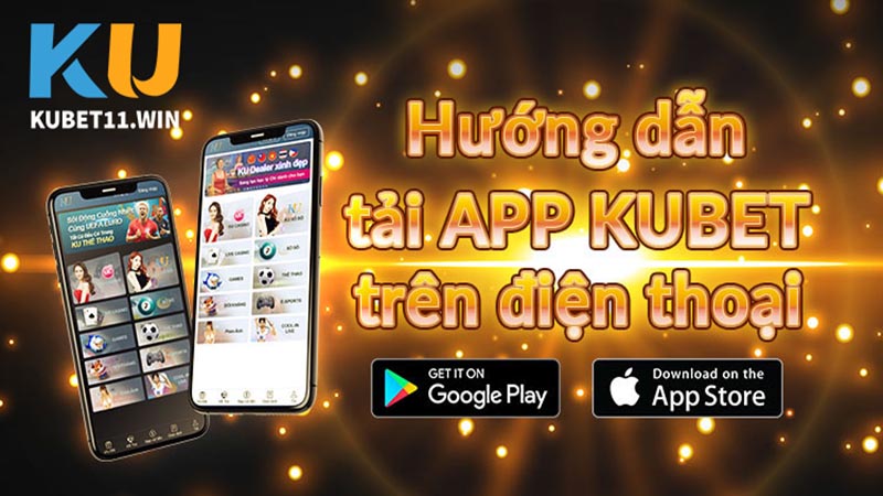 Các bước tải app Kubet về điện thoại android và ios